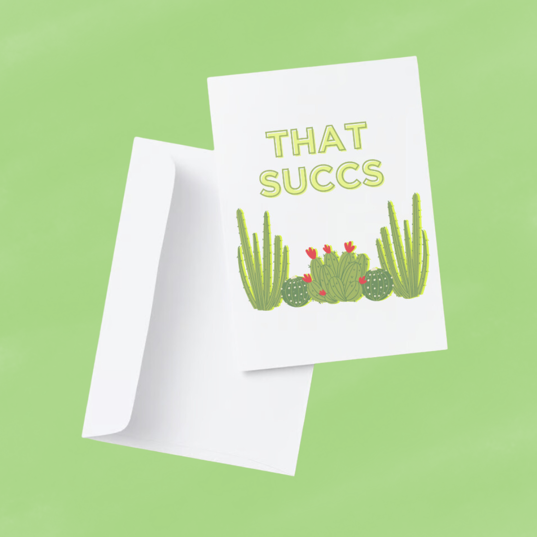 "That Succs" Greeting Card